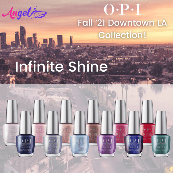 OPI Infinite Shine - Downtown LA Collection 12 Colors | Fall 2021 - Angelina Nail Supply NYC